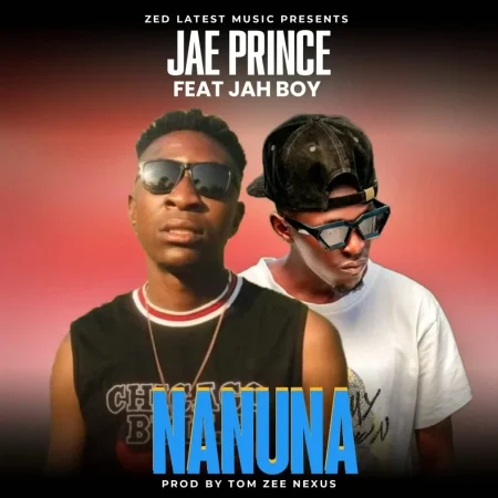 Jae Prince – Nanuna Ft. Jah Boy